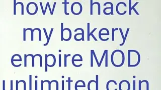 How to hack my bakery empire MOD unlimited coin