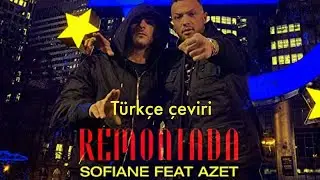 Azet x sofiane romontada T&uuml;rk&ccedil;e &ccedil;eviri