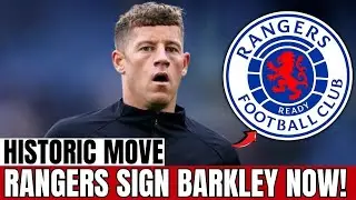 HISTORIC MOVE: RANGERS sign ROSS BARKLEY in biggest deal in club history | Rangers News