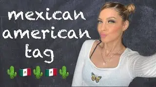 mexican tag | grwm| gina piccolina