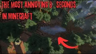 The most annoyıng 8 seconds ın Minecraft