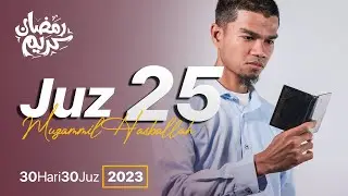 JUZ 25 (2023) - Muzammil Hasballah