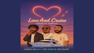 Love And Cruise (Speed Up Version)