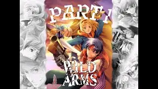 Introductions are in order (Wild ARMs ) Part 1
