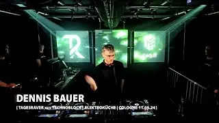 DENNIS BAUER @ TAGESRAVER xxx TECHNOBLOCK [ ELEKTROK&Uuml;CHE 11.05.24 ] [ HARDTECHNO ]