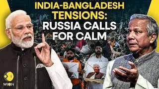 LIVE: India-Bangladesh Tensions Rise, Russian Envoy Urges De-escalation | WION