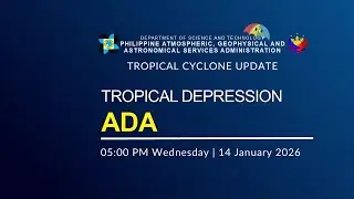 PRESS BRIEFING: Tropical Depression Ada issued at 05:00 PM | January 14, 2026 - Wednesday