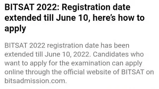 BITSAT 2022 REGISTRATION DATE EXTENDED, HOW TO APPLY,EXAM, ADMIT CARD,RESULT DATE RELEASED,LATEST