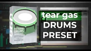 GetGood Drums | Modern & Massive Pack | tear gas drums preset
