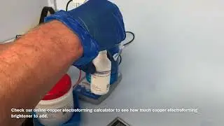 How to add the Copper Electroforming Brightener to our copper electroforming solution