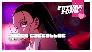 Jesse Cassettes - CyberCrush