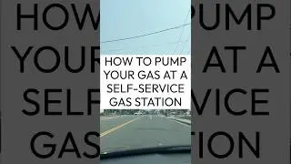 How To Pump Gas at a Self Service Gas Station