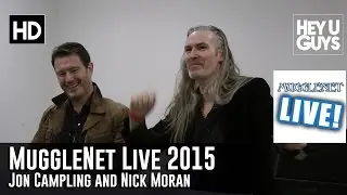 Jon Campling and Nick Moran Interview - MuggleNet Live 2015