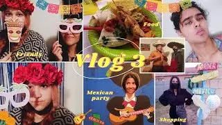 Vlog 3 | Shopping, Mexican Party, Food, Friends, Blue Dog!