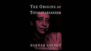 1951 - Hannah Arendt on the rise of mass propaganda and totalitarian education