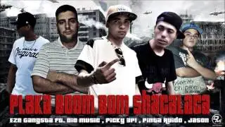 Plaka Boom Boom Shacalaca   EzeGangsta feat Dio Music Picky 3P! Jason Pinta Ruido