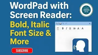 Using WordPad with Screen Reader: Bold, Italic, Font Size & More