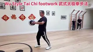 Wu style tai chi Quan footwork 