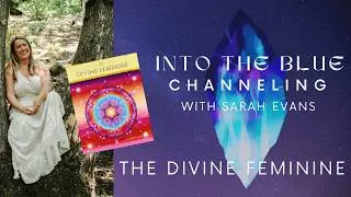 The Divine Feminine: Channeled Messages from the Pleiadians, Kali & Mary Magdalene