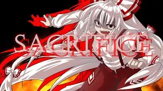 【東方PV＋Kill集】SACRIFICE【Alstroemeria Records】