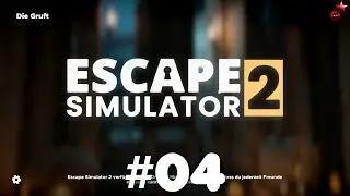 Escape Simulator 2 | #4 | Die Gruft