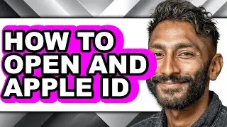 How to Open and Apple Id (full Guide)