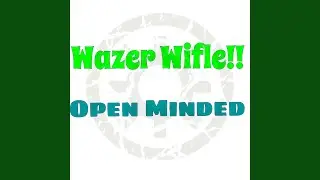 Wazer Wifle!!