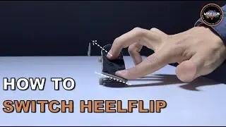 How To Switch Heelflip a Fingerboard?