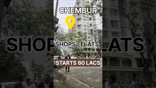 BUDGET SHOPS | 1 BHK | 2 BHK FLATS IN CHEMBUR NEAR STATION Starts 80 LACS