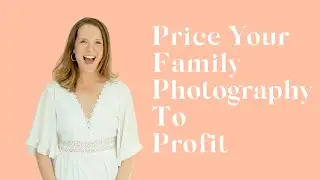 It's scary to charge your first photography clients. Here's how (from a 6 Fig Family Photog)