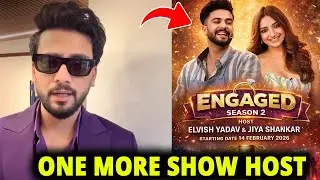 OMG🔥- Elvish yadav Officially Hosting Engaged Show With Jiya Shankar - Elvish Yadav Today News
