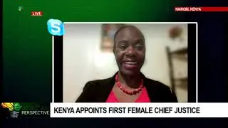 Interview - The appointment of Kenya's first female Chief Justice Martha Koome