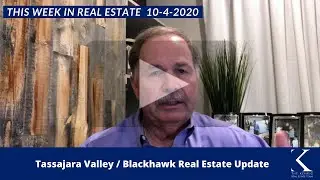 Tassajara Valley / Blackhawk Real Estate Update 10-4-2020