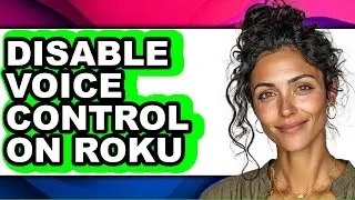 How to Disable Voice Control on Roku (only Way)