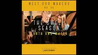 96. The Swell Season - Earth and Water