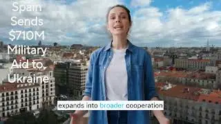 Spain Stands With Ukraine. $710M Defence Deal with Ukraine 