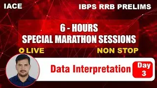 IBPS RRB PRELIMS SPECIAL MARATHON SESSIONS Day 3 - Data Interpretation