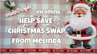 Incoming HELP SAVE CHRISTMAS SWAP created by Melinda
