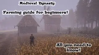 BASIC FARMING GUIDE | MEDIEVAL DYNASTY