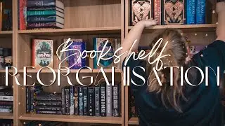 LIBRARY REORGANISATION |re-arranging my bookshelves
