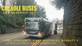 CHEADLE BUSES, D&G, STANTONS, FIRST POTTERIES, BENNETTS, 17.12.2021