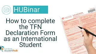 How to complete the TFN Declaration Form as an International Student