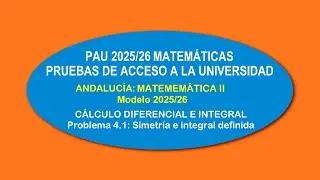 PAU 2025/26. ANDALUCÍA. MATEMÁTICAS II. MODELO 2025/26. Problema 4.1.