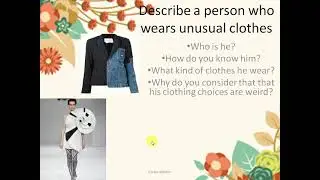 Describe a person who wears unusual clothes
