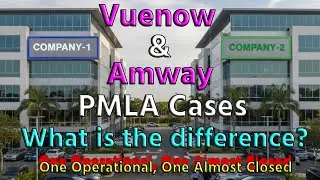 PMLA Cases on Vuenow & Amway | VUENOW क्यों बंद है और AM WAY क्यों चालू है? Watch to Know Reasons.