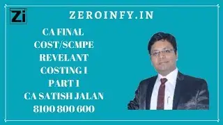 CA Final Cost[SCMPE]|CA Satish Jalan|Relevant Costing 1|Part 1