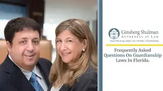 Ginsberg Shulman - Guardianships - Florida Attorneys