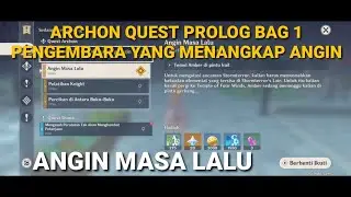 Archon Quest Prolog Bag 1: Angin Masa Lalu || Genshin impact