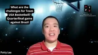 What are the challenges for Team USA Basketball? Quarterfinal game against Brazil