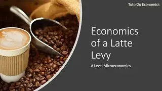 Economics of a Latte Levy - Analysis and Evaluation Paragraphs